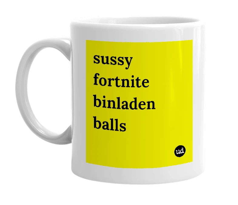 White mug with 'sussy fortnite binladen balls' in bold black letters