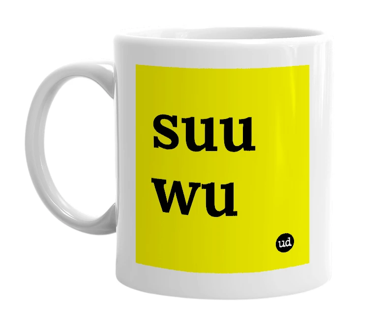 White mug with 'suu wu' in bold black letters