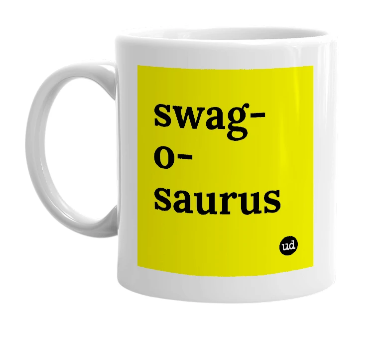 White mug with 'swag-o-saurus' in bold black letters