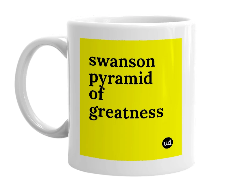 White mug with 'swanson pyramid of greatness' in bold black letters