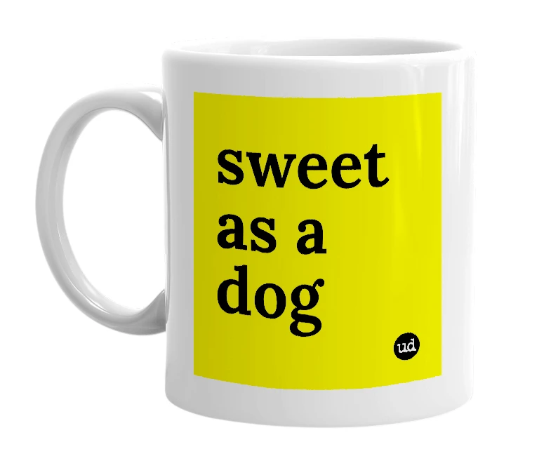 White mug with 'sweet as a dog' in bold black letters