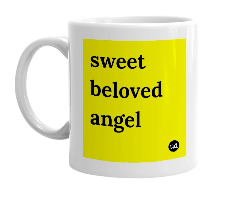 White mug with 'sweet beloved angel' in bold black letters