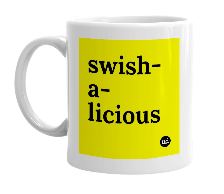 White mug with 'swish-a-licious' in bold black letters