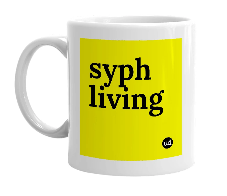 White mug with 'syph living' in bold black letters