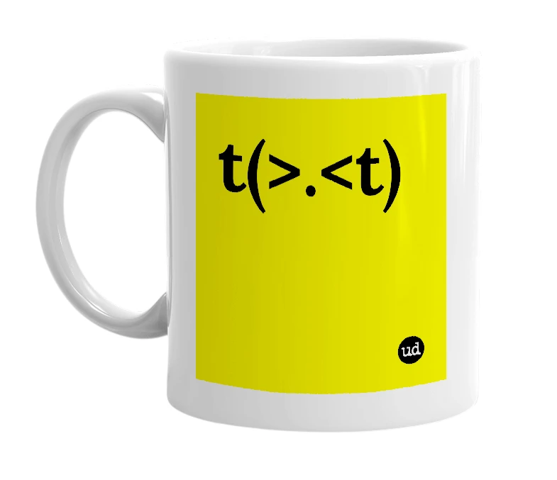 White mug with 't(>.<t)' in bold black letters