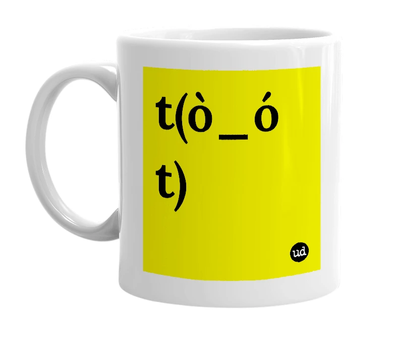 White mug with 't(ò_ó t)' in bold black letters