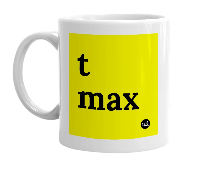 White mug with 't max' in bold black letters