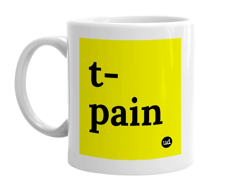 White mug with 't-pain' in bold black letters