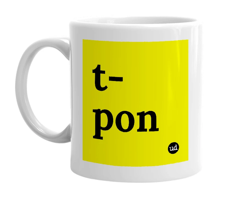 White mug with 't-pon' in bold black letters