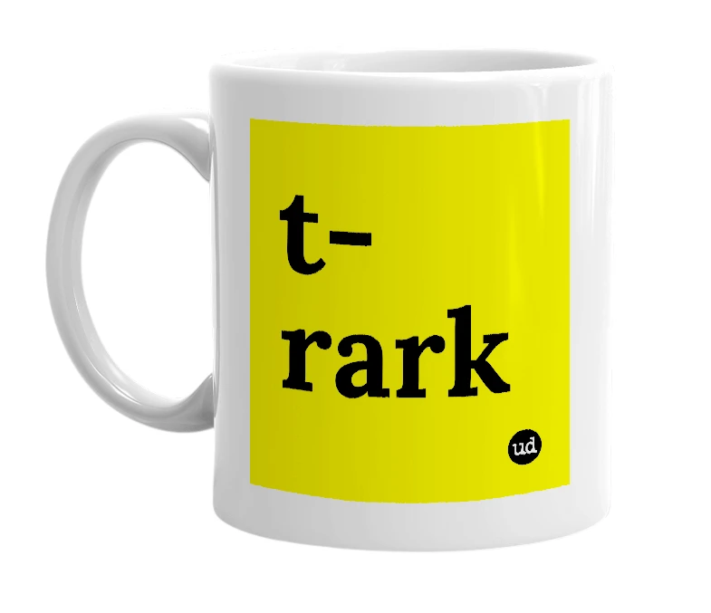 White mug with 't-rark' in bold black letters