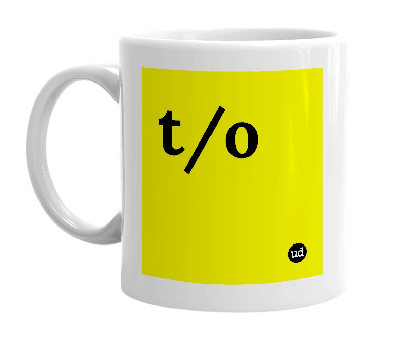 White mug with 't/o' in bold black letters