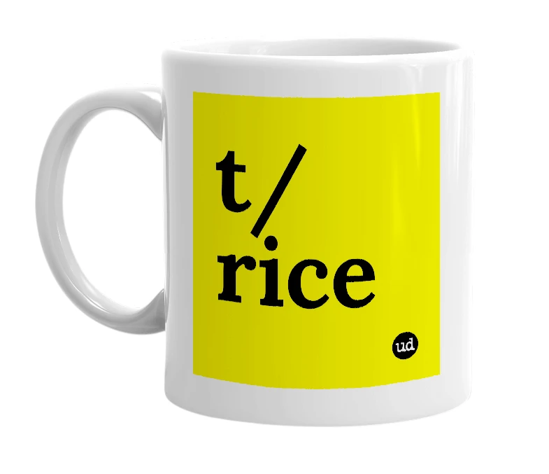 White mug with 't/rice' in bold black letters