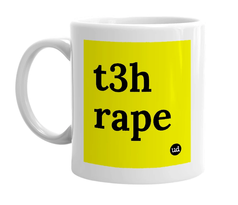 White mug with 't3h rape' in bold black letters