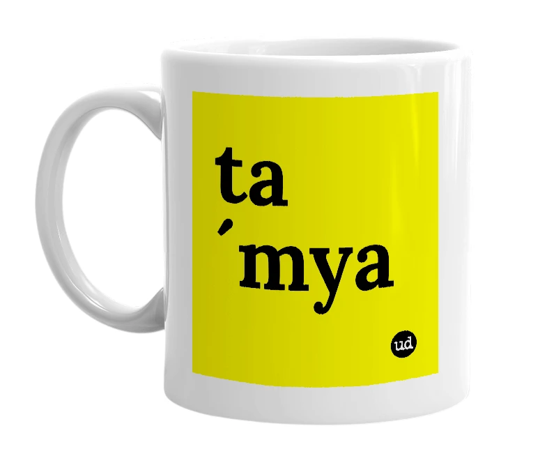 White mug with 'ta´mya' in bold black letters