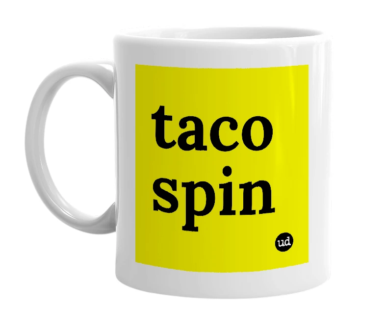 White mug with 'taco spin' in bold black letters