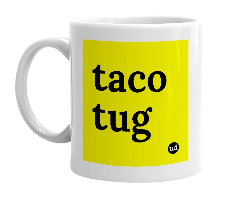White mug with 'taco tug' in bold black letters