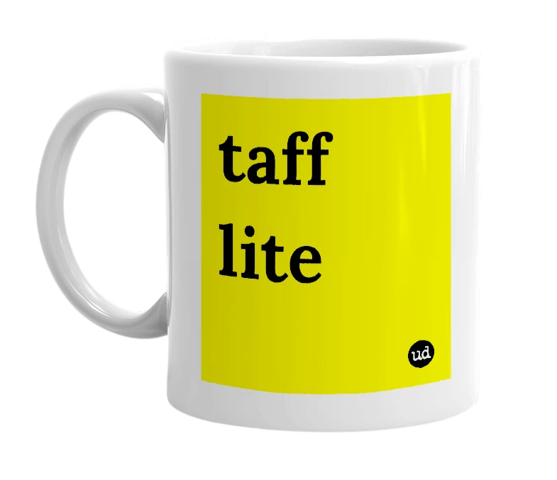 White mug with 'taff lite' in bold black letters