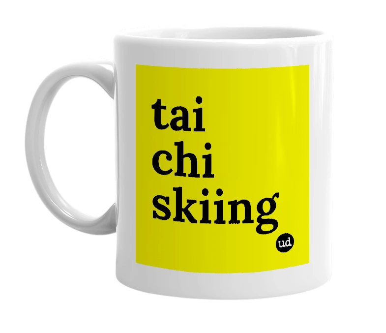 White mug with 'tai chi skiing' in bold black letters