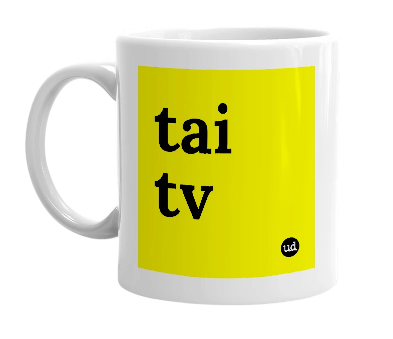 White mug with 'tai tv' in bold black letters