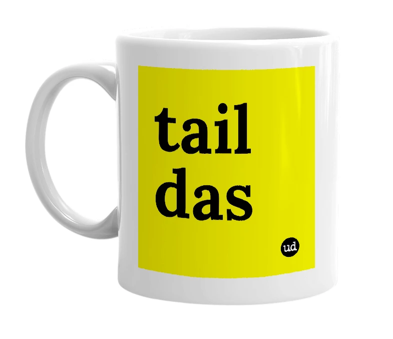 White mug with 'tail das' in bold black letters