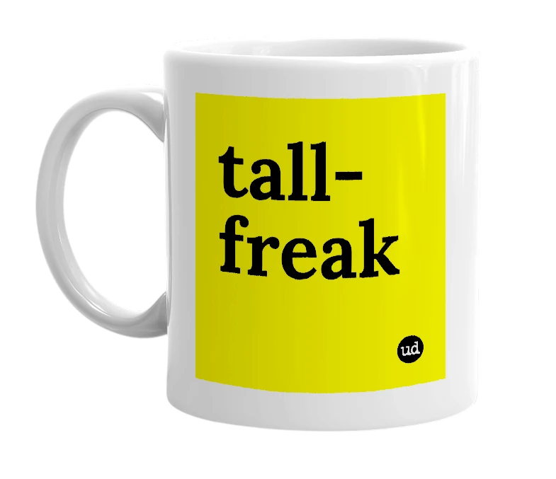 White mug with 'tall-freak' in bold black letters