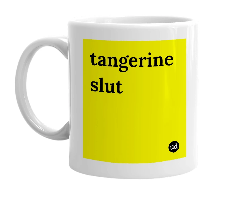 White mug with 'tangerine slut' in bold black letters