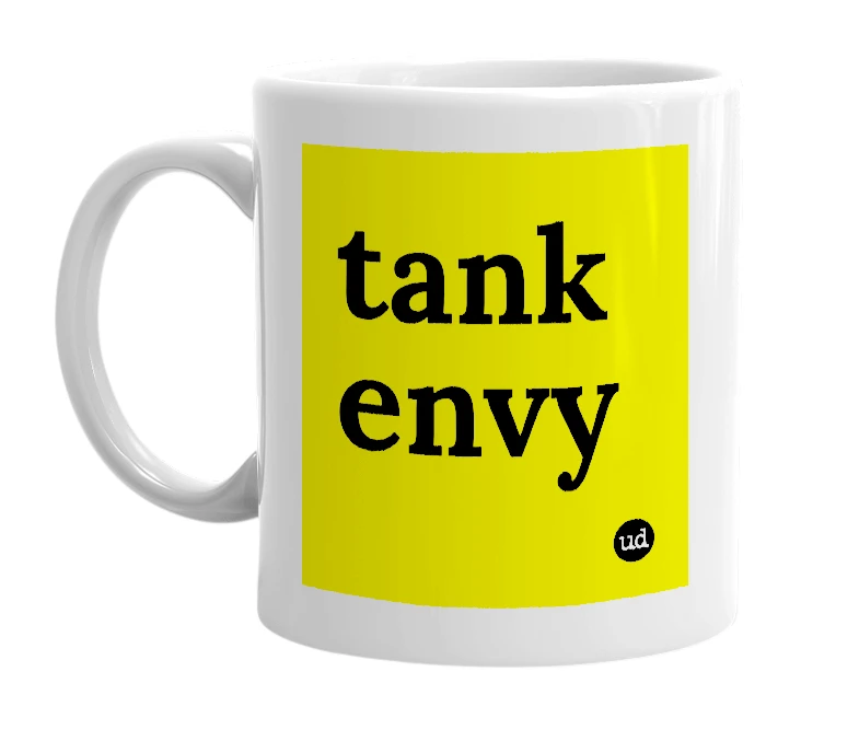 White mug with 'tank envy' in bold black letters