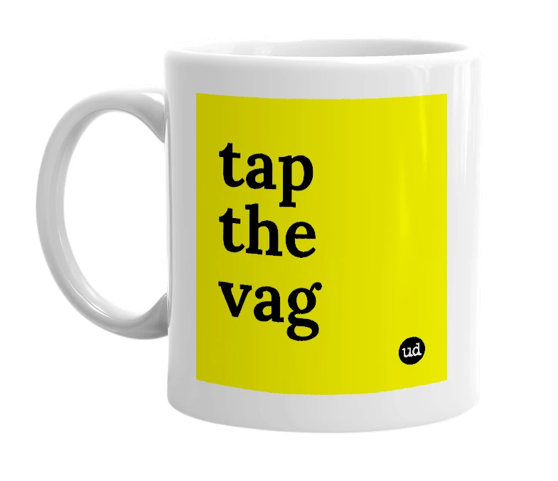 White mug with 'tap the vag' in bold black letters