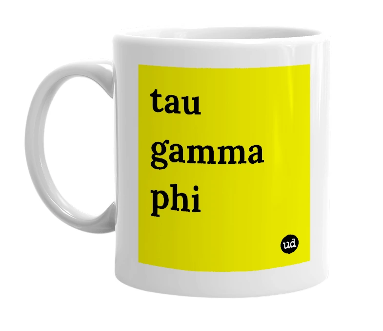 White mug with 'tau gamma phi' in bold black letters