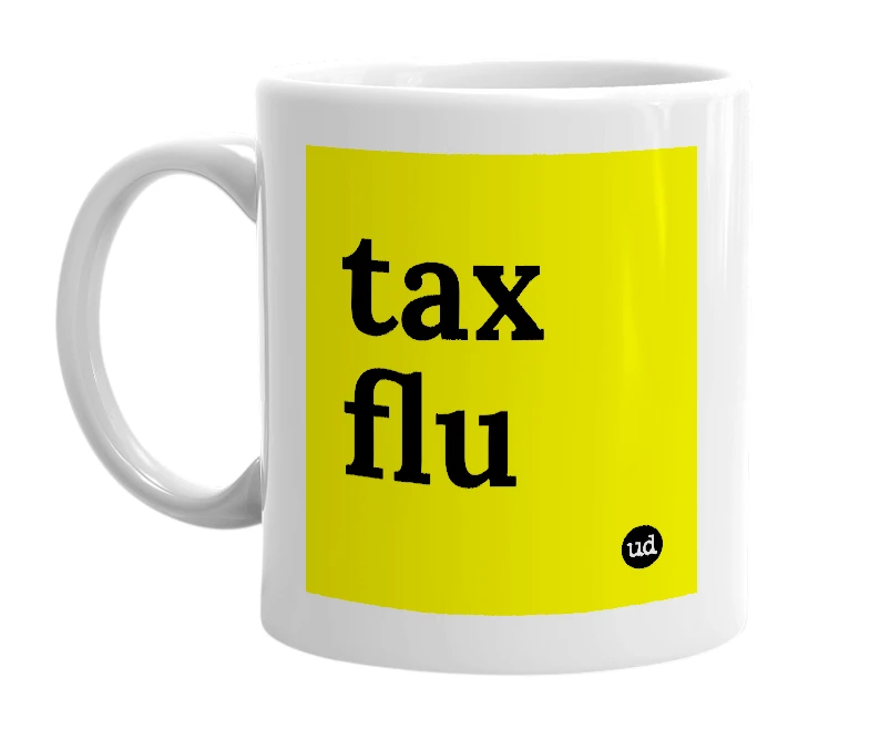 White mug with 'tax flu' in bold black letters