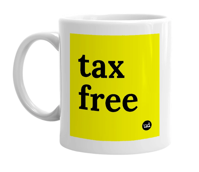 White mug with 'tax free' in bold black letters