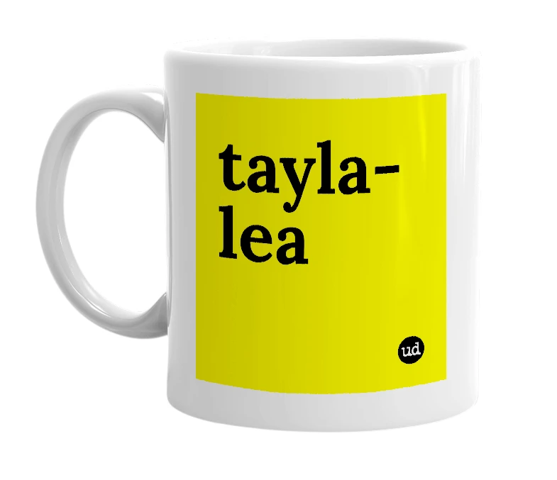 White mug with 'tayla-lea' in bold black letters