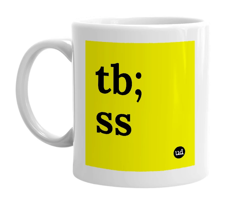 White mug with 'tb; ss' in bold black letters