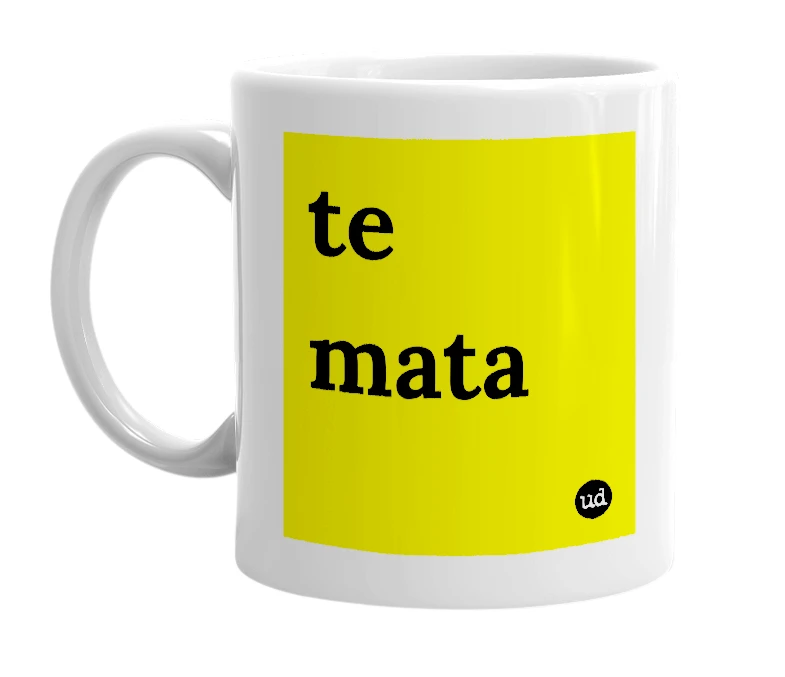 White mug with 'te mata' in bold black letters