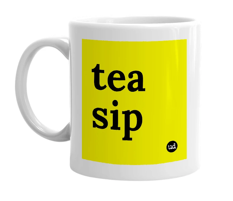White mug with 'tea sip' in bold black letters