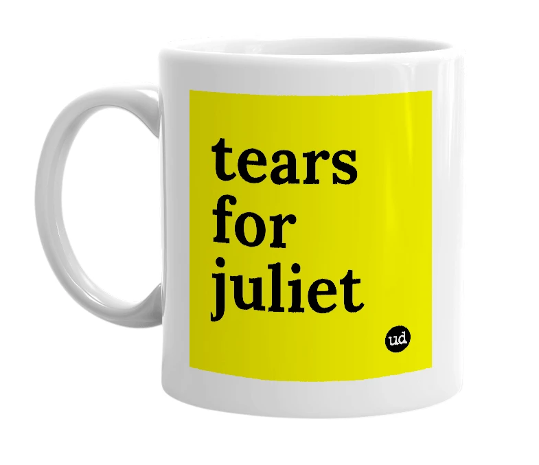 White mug with 'tears for juliet' in bold black letters