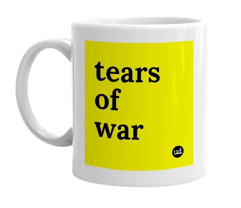White mug with 'tears of war' in bold black letters