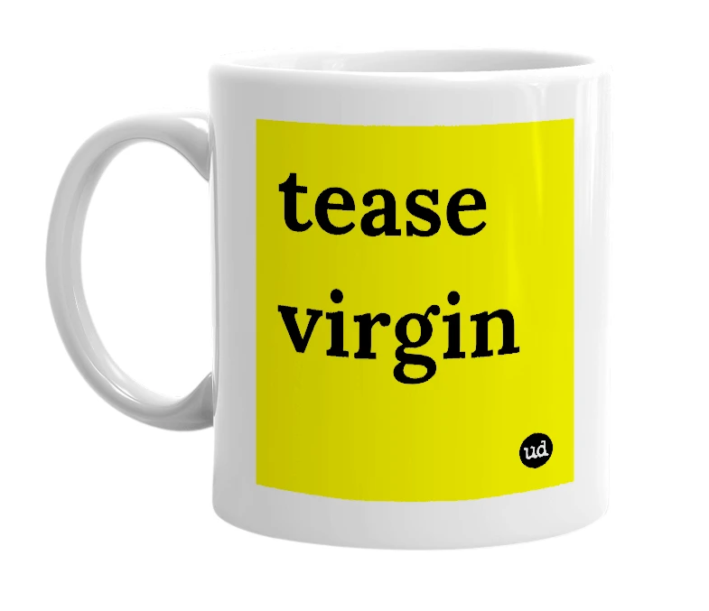 White mug with 'tease virgin' in bold black letters