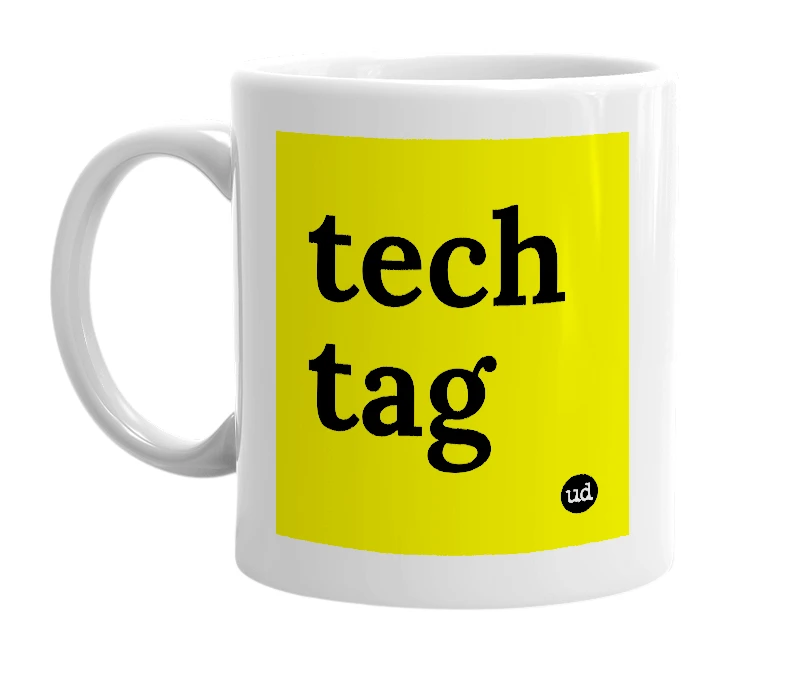 White mug with 'tech tag' in bold black letters