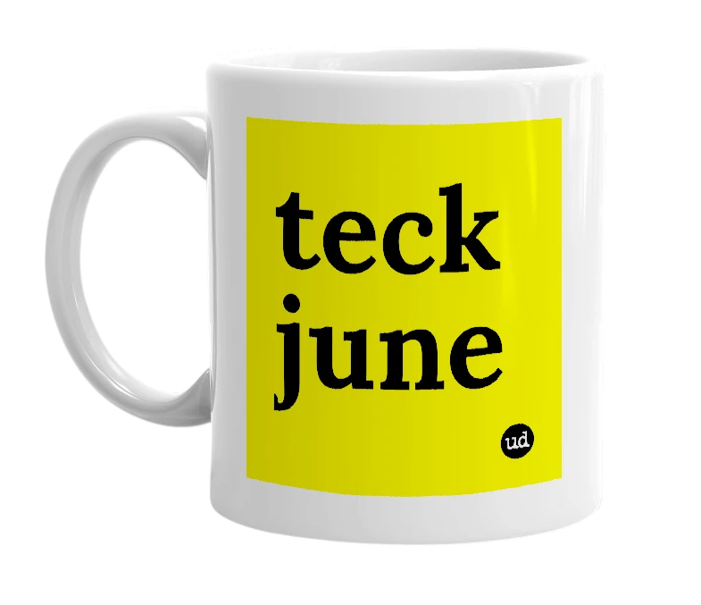White mug with 'teck june' in bold black letters