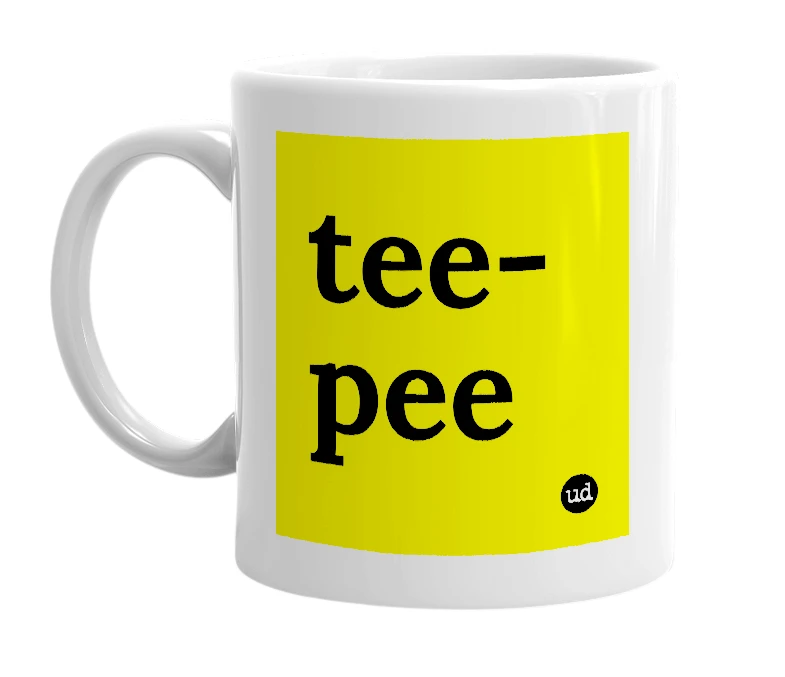White mug with 'tee-pee' in bold black letters