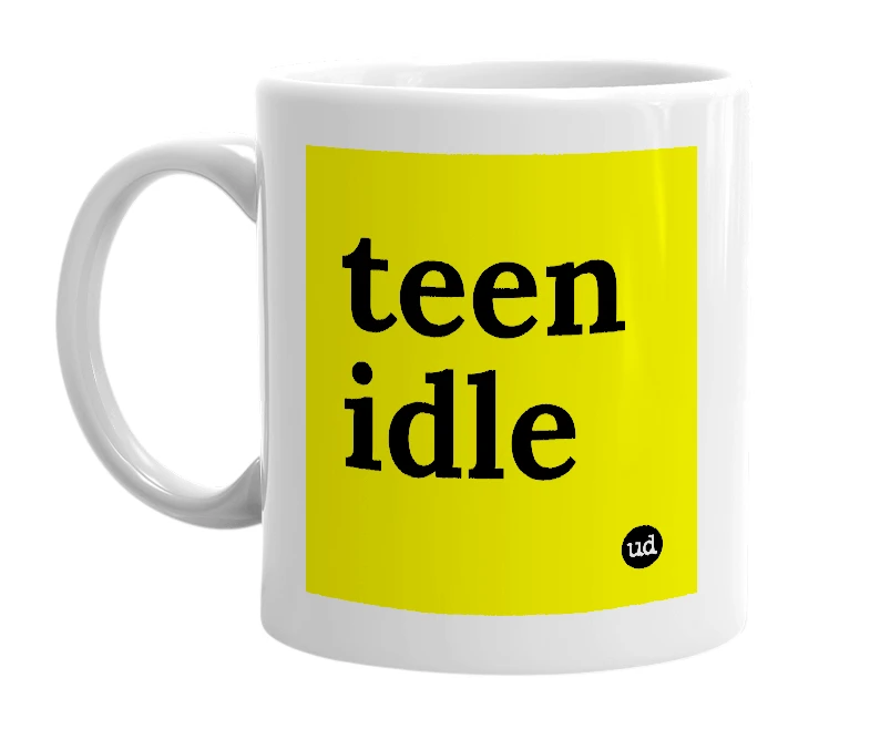 White mug with 'teen idle' in bold black letters