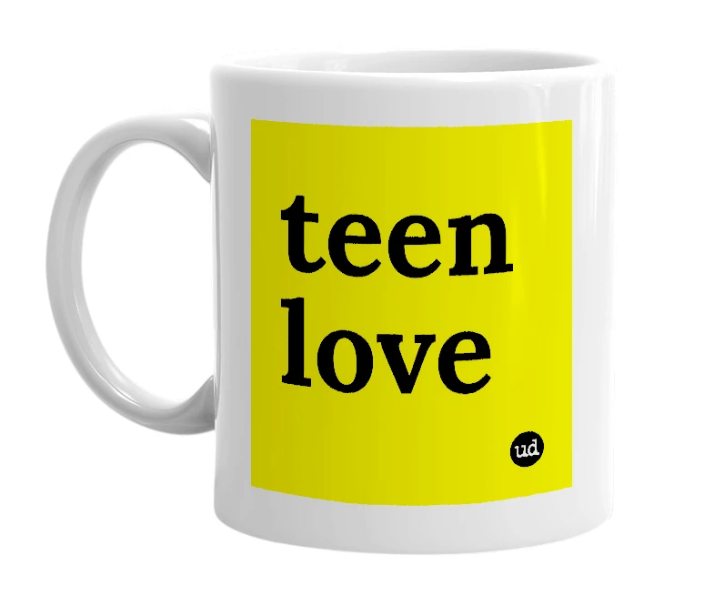 White mug with 'teen love' in bold black letters