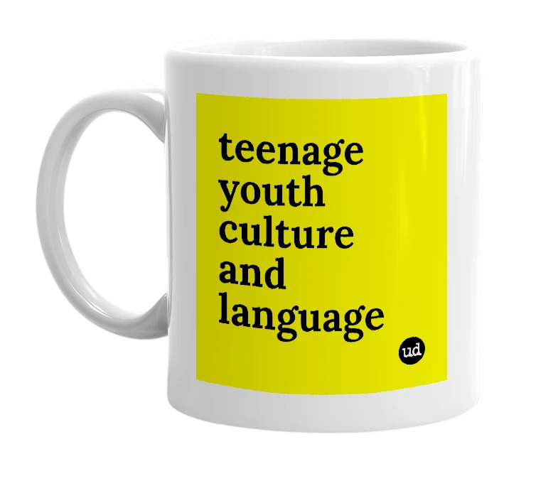 White mug with 'teenage youth culture and language' in bold black letters