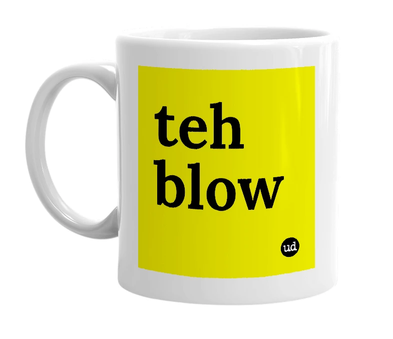 White mug with 'teh blow' in bold black letters