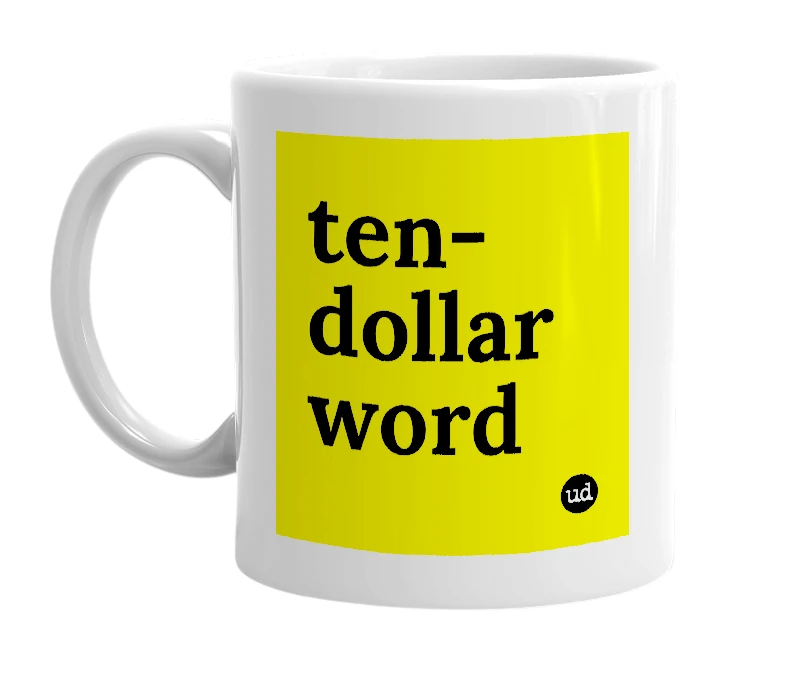 White mug with 'ten-dollar word' in bold black letters