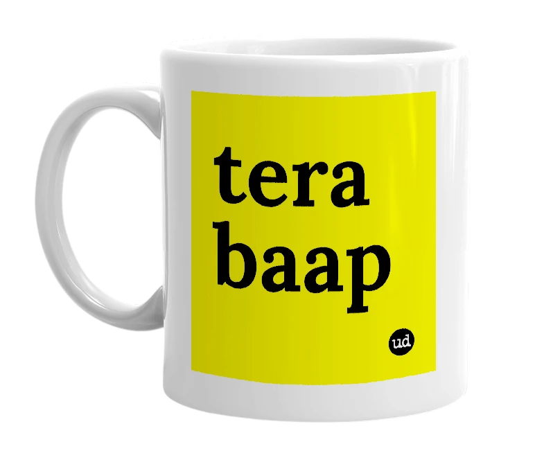 White mug with 'tera baap' in bold black letters