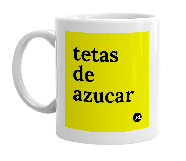 White mug with 'tetas de azucar' in bold black letters
