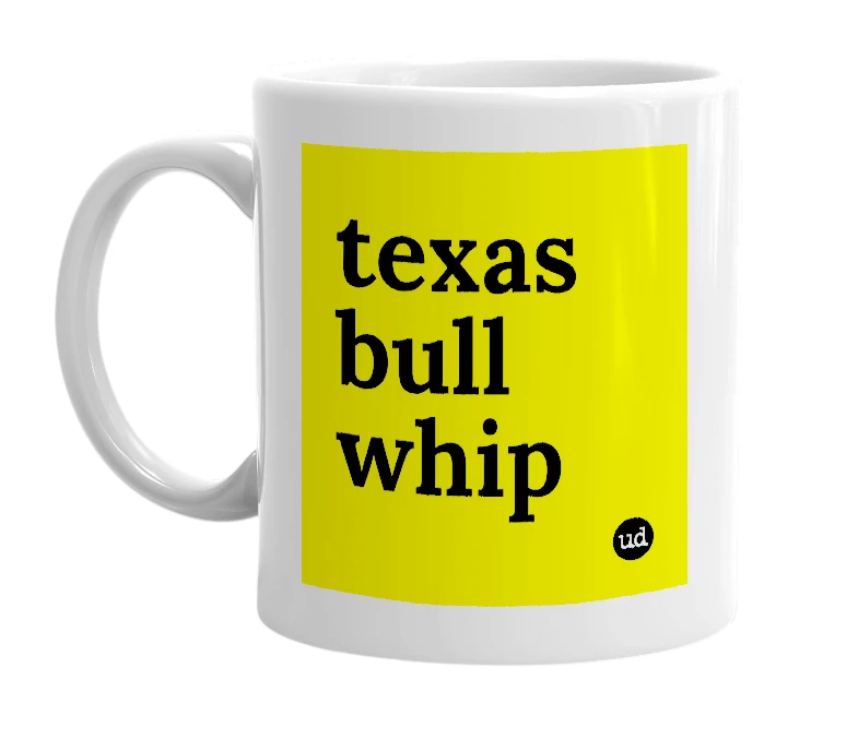 White mug with 'texas bull whip' in bold black letters