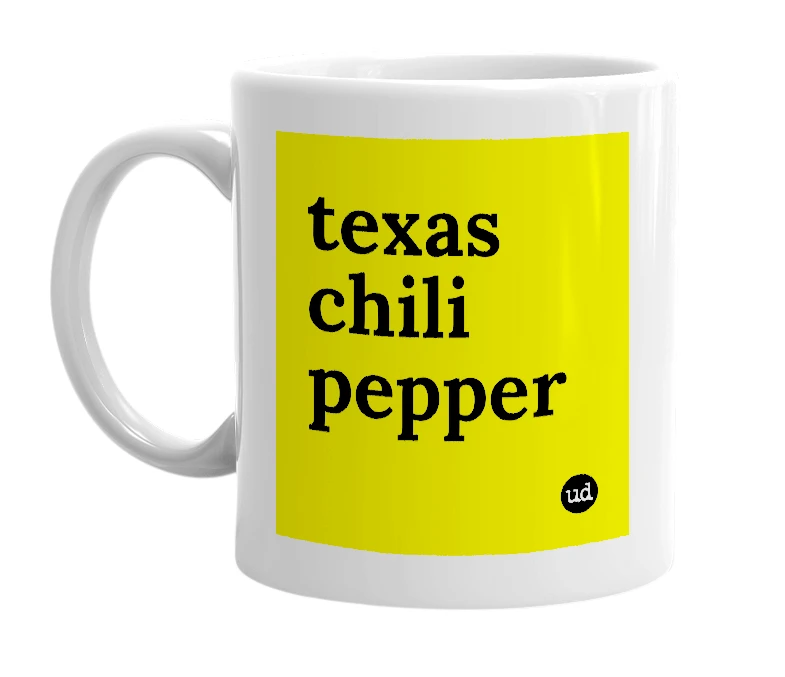White mug with 'texas chili pepper' in bold black letters